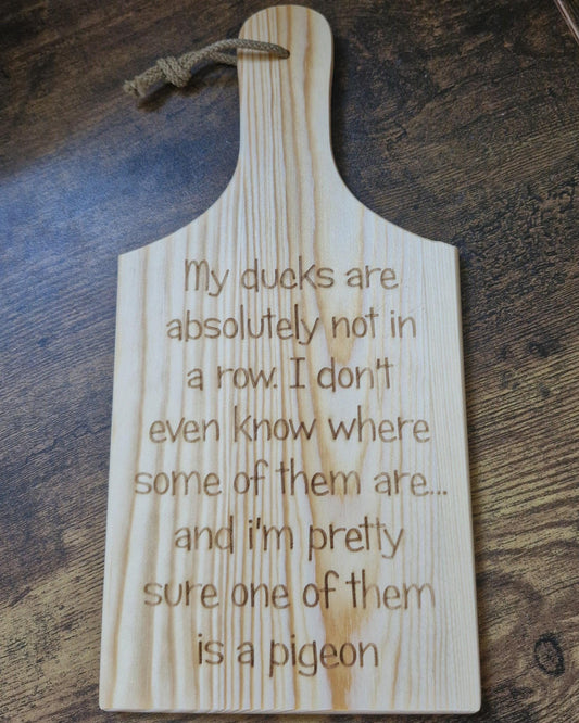 Mini decorative hanging chopping board, 'Ducks in a Row' funny quote